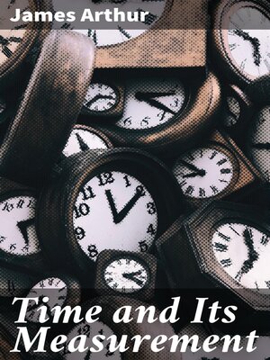 cover image of Time and Its Measurement